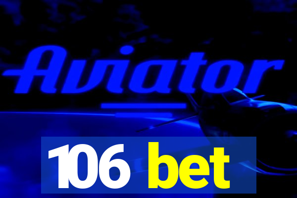 106 bet