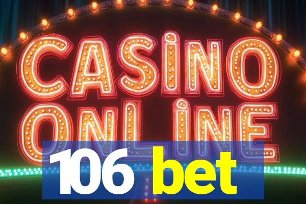 106 bet