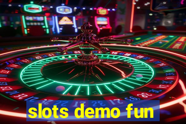 slots demo fun