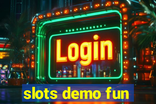 slots demo fun