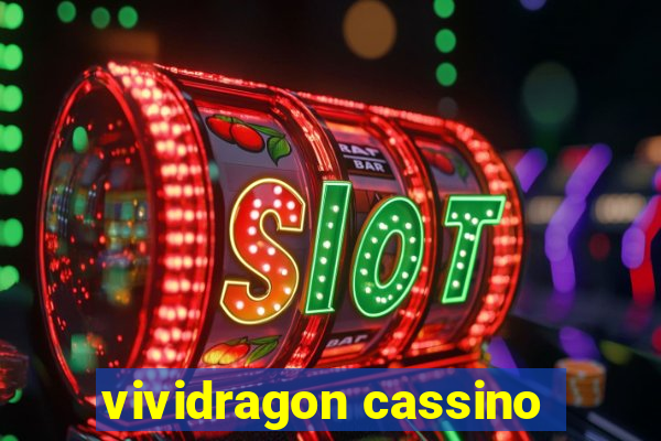 vividragon cassino