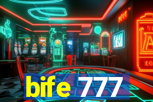 bife 777