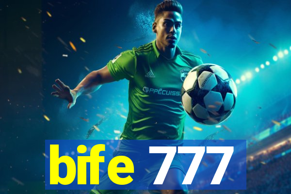 bife 777
