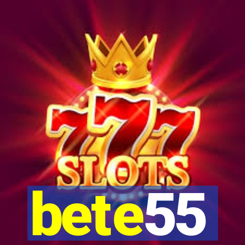 bete55