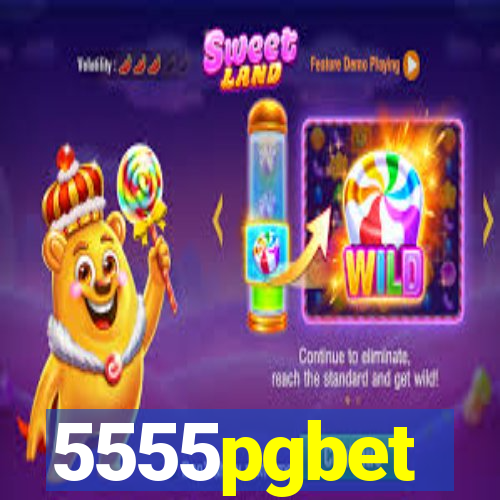5555pgbet