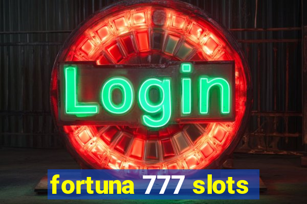 fortuna 777 slots