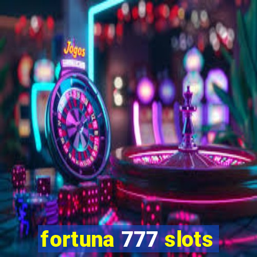 fortuna 777 slots