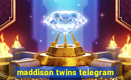 maddison twins telegram