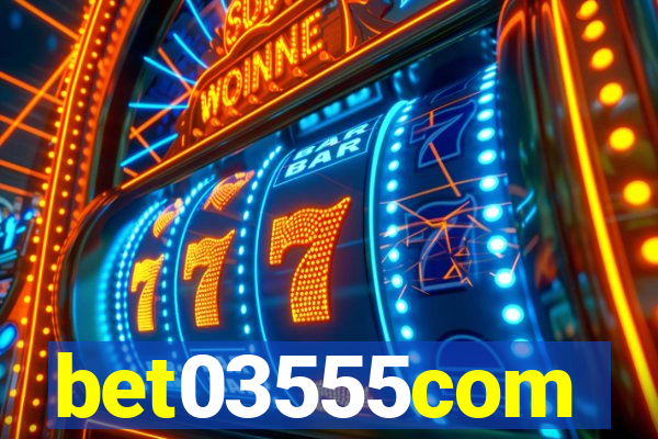 bet03555com