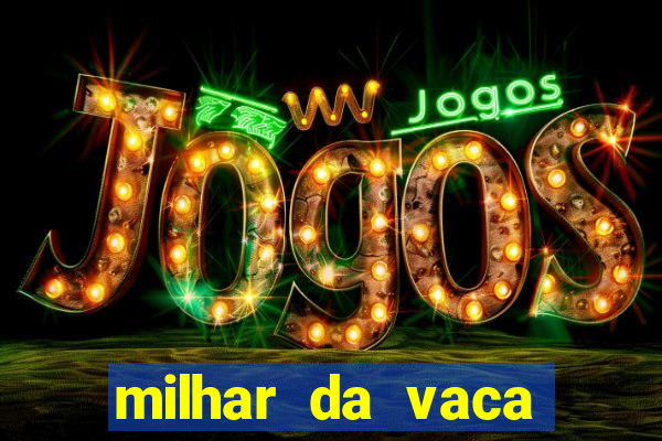 milhar da vaca mais atrasada na federal