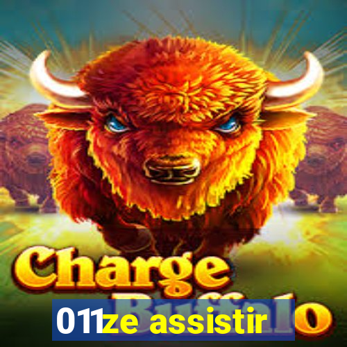 011ze assistir