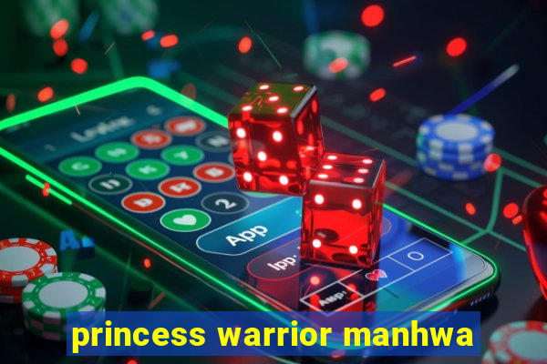 princess warrior manhwa