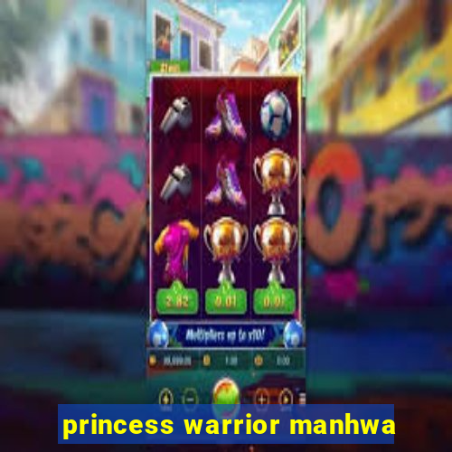 princess warrior manhwa