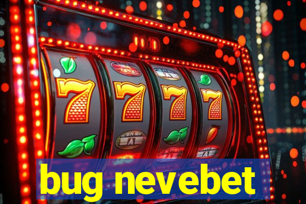 bug nevebet