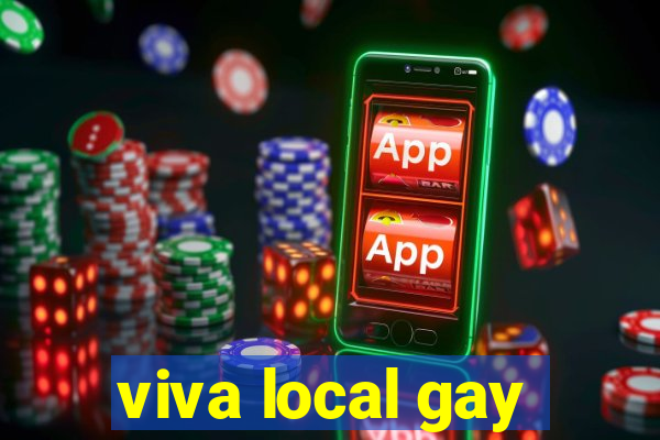 viva local gay