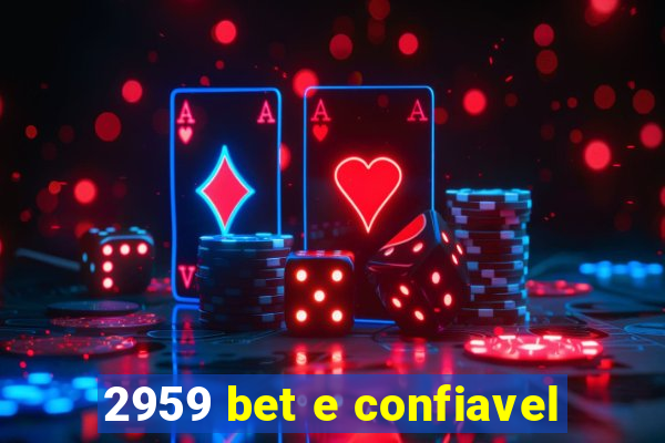 2959 bet e confiavel