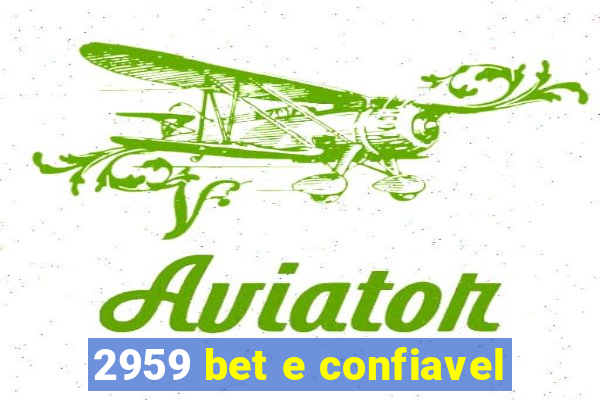 2959 bet e confiavel