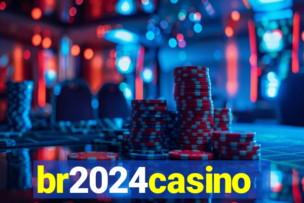 br2024casino