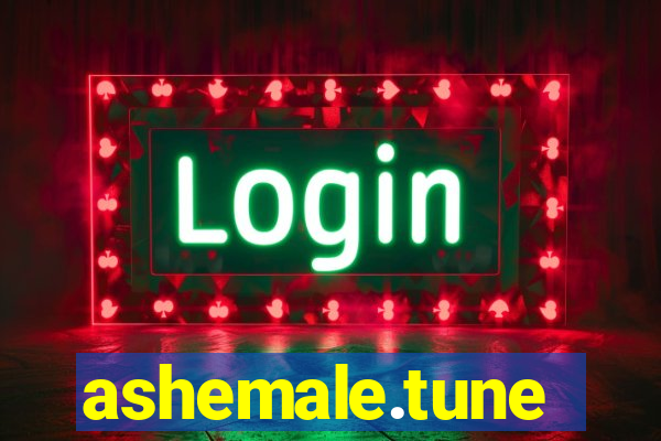 ashemale.tune