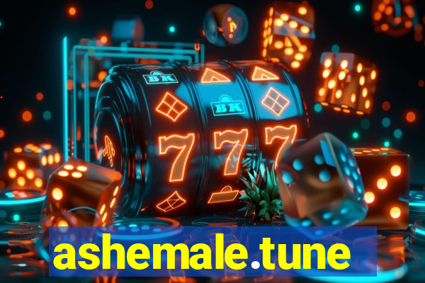 ashemale.tune