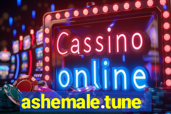 ashemale.tune