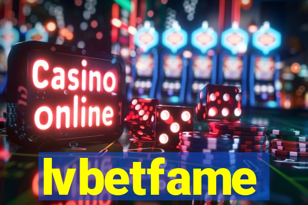 lvbetfame