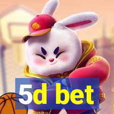 5d bet