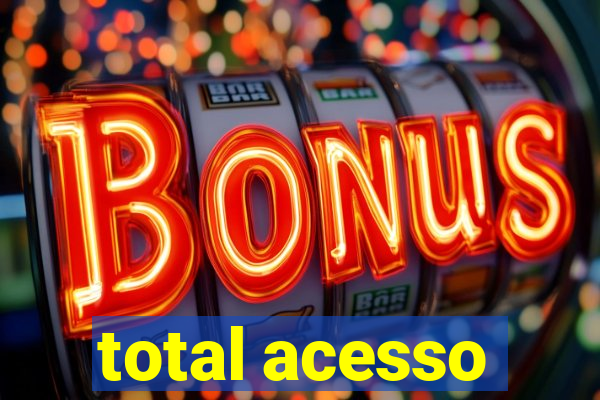 total acesso
