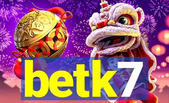 betk7
