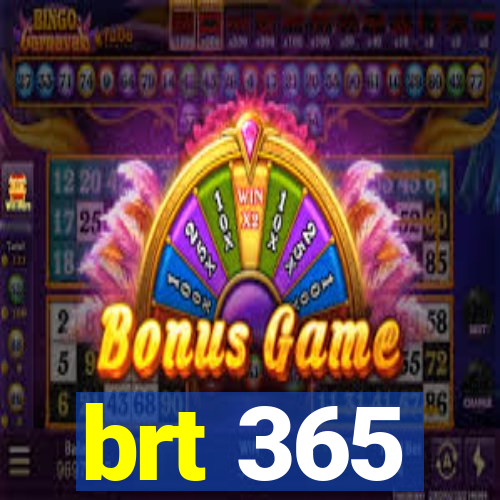 brt 365