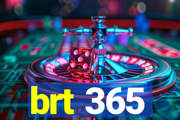 brt 365