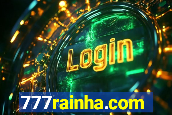 777rainha.com