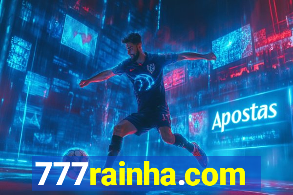 777rainha.com