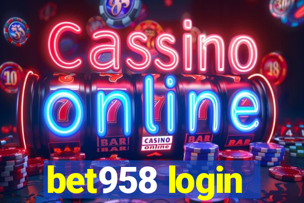 bet958 login