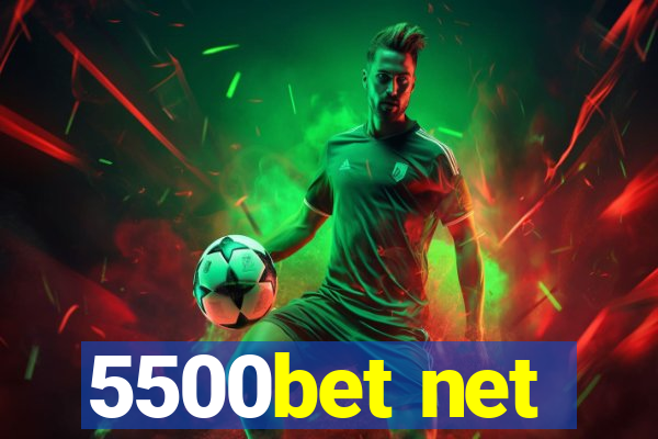 5500bet net