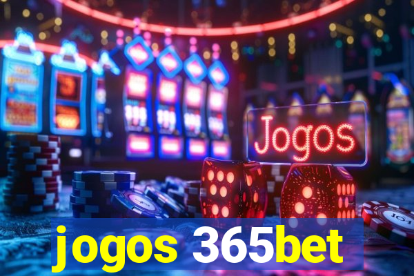 jogos 365bet