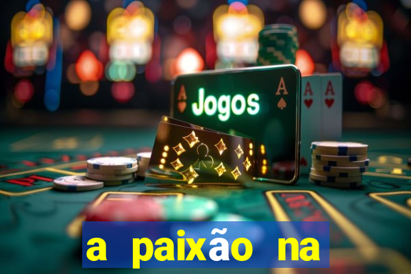 a paixão na ciência da venda bb significa