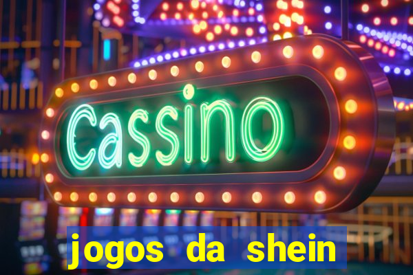 jogos da shein para ganhar pontos