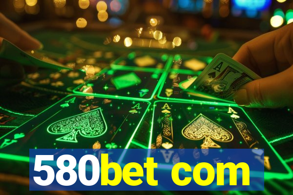 580bet com