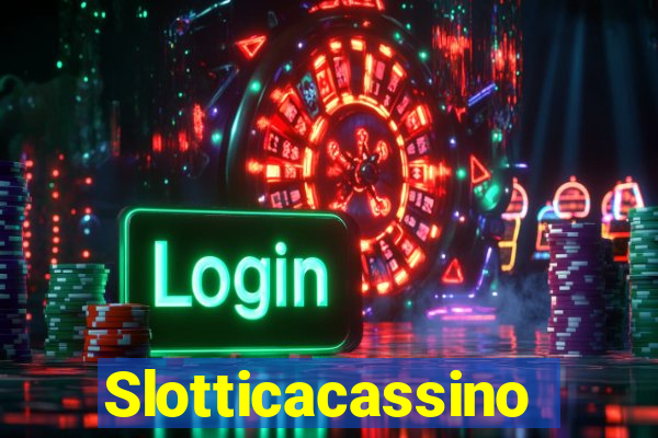Slotticacassino