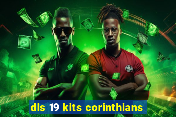 dls 19 kits corinthians