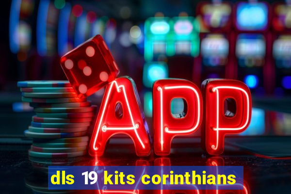 dls 19 kits corinthians
