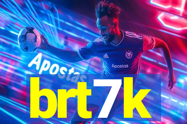 brt7k