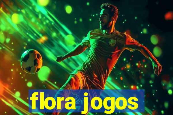 flora jogos