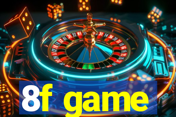 8f game