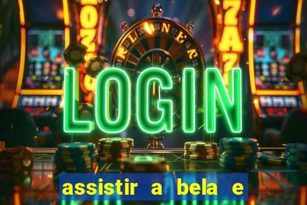 assistir a bela e a fera (2014 completo dublado mega filmes)