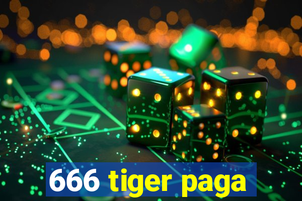 666 tiger paga