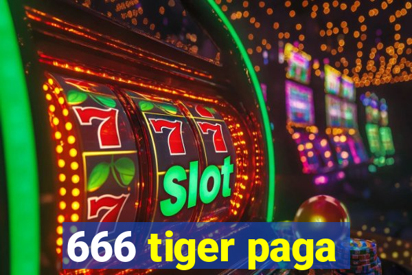 666 tiger paga
