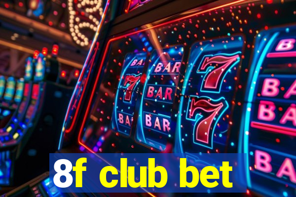 8f club bet