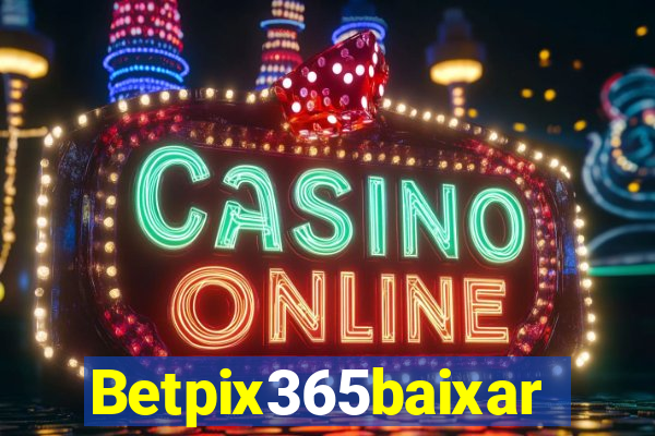 Betpix365baixar